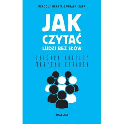 Jak czyta� ludzi bez s��w (wydanie pocketowe) - Gregory Hartley, Maryann Karinch