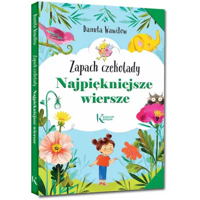 Najpikniejsze wiersze. Zapach czekolady