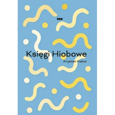 Ksi�gi Hiobowe - Krystian  Klekot