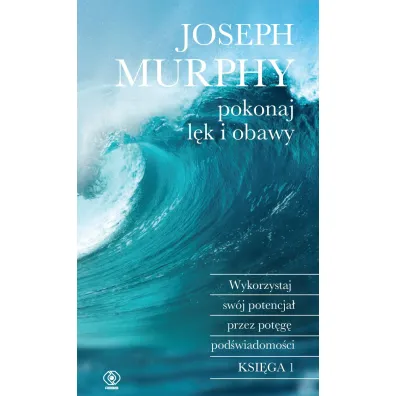 Pokonaj l�k i obawy - Joseph Murphy