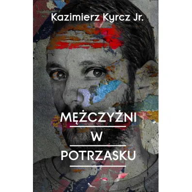 M�czy�ni w potrzasku - Kazimierz Kyrcz Jr.