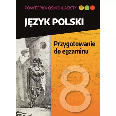 Powt�ka �smoklasisty. J�zyk polski. Przygotowanie do egzaminu - Lucyna  Kasjanowicz