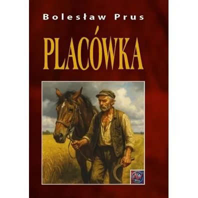 Plac�wka - Boles�aw Prus