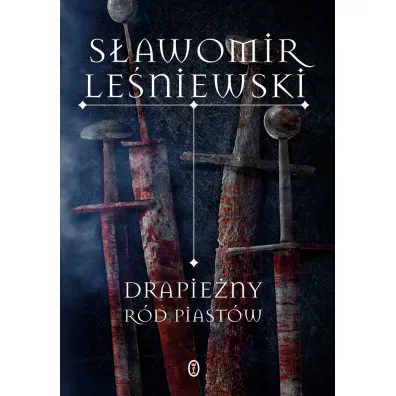 Drapie�ny r�d Piast�w - S�awomir Le�niewski