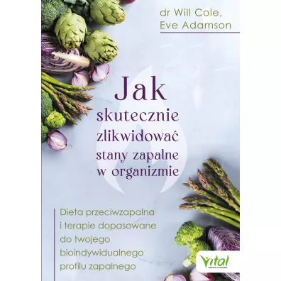 Jak skutecznie zlikwidowa� stany zapalne w organizmie - Will Cole