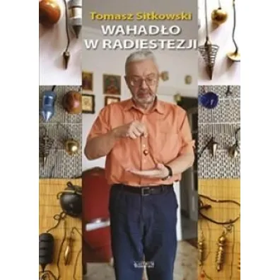 Wahad�o w radiestezji - Tomasz Sitkowski