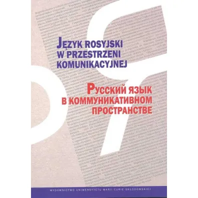 J�zyk rosyjski w przestrzeni komunikacyjnej - Henryka Munia, Swiet�ana Szaszkowa
