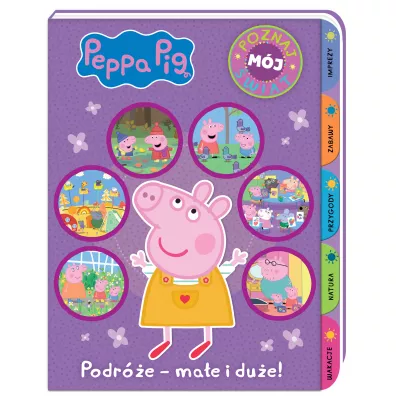 Peppa Pig. Poznaj m�j �wiat cz�� 3. Podr�e ma�e i du�e