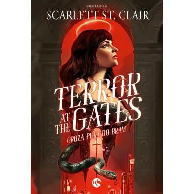 Terror at the Gates. Groza puka do bram. Tom 1 - Scarlett St. Clair
