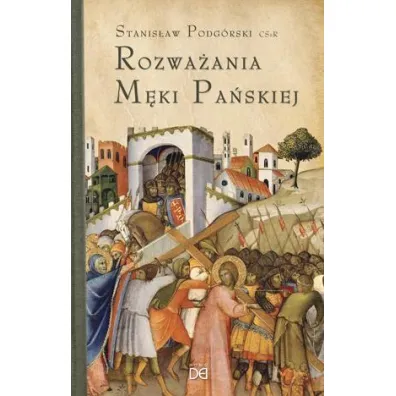 Rozwa�ania M�ki Pa�skiej. W nieco szerszej persp. - Stanis�aw O Podg�rski