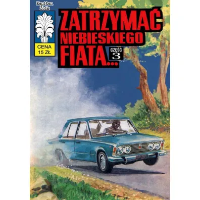 Zatrzyma� niebieskiego fiata. Kapitan �bik. Tom 49 - Jerzy Wr�blewski, W�adys�aw Krupka