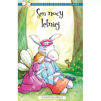 Sen nocy letniej. Klasyka dla dzieci. William Szekspir. Tom 12 - William Shakespeare