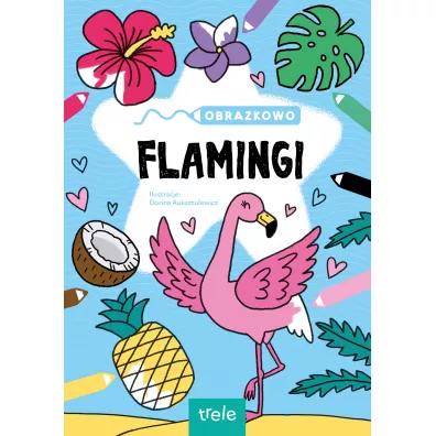 Obrazkowo. Flamingi