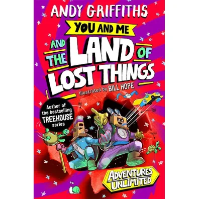 You and Me and the Land of Lost Things - Andy Griffiths