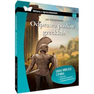 Odprawa pos��w greckich. Lektura z opracowaniem - Jan Kochanowski