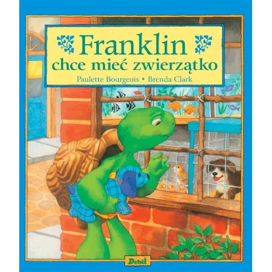 Franklin. Franklin chce mie� zwierz�tko - Paulette Bourgeois