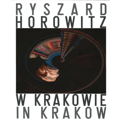 Ryszard Horowitz W Krakowie - Ryszard Horowitz
