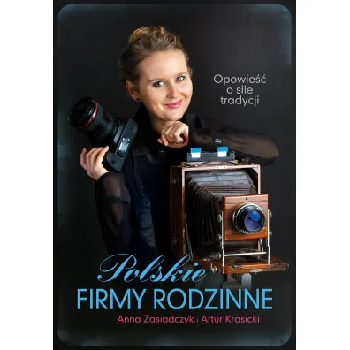 Polskie firmy rodzinne - Anna Zasiadczyk, Artur Krasicki