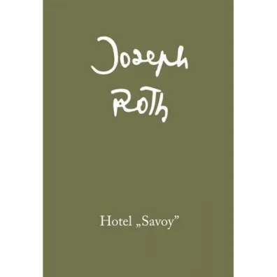 Hotel "Savoy" - Joseph Roth