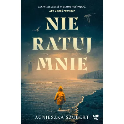 Nie ratuj mnie - Agnieszka Szubert