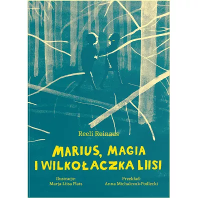 Marius, magia i Wilko�aczka Liisi - Reeli Reinaus, Liisa-Plats Marja
