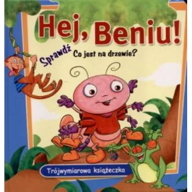 Hej, Beniu! Tr�jwymiarowa ksi��eczka