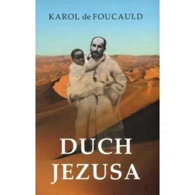 Duch Jezusa - Karol De Foucauld