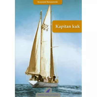 Kapitan kuk - Krzysztof Baranowski