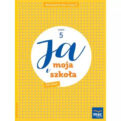Ja i moja szko�a na nowo. Podr�cznik. Klasa 3. Cz�� 5 - Jolanta Faliszewska, Gra�yna Lech
