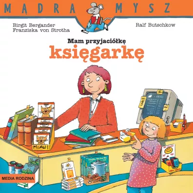 M�dra Mysz. Mam przyjaci�k� ksi�gark� - Birgit Bergander, Franziska von Strotha