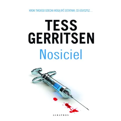 Nosiciel - Tess Gerritsen