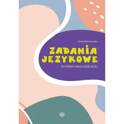 Zadania j�zykowe do terapii afazji dzieci�cej