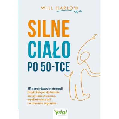 Silne cia�o po 50-tce - Will Harlow