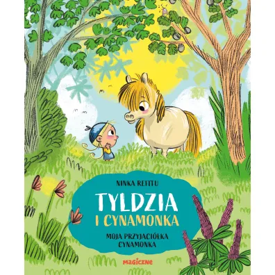 Tyldzia i Cynamonka. Moja przyjaci�ka Cynamonka - Ninka Reittu