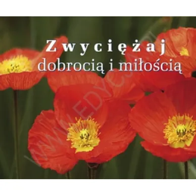 Zwyci�aj dobroci� i mi�o�ci�. Pere�ka 193