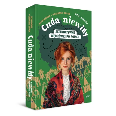Cuda niewidy. Alternatywne w�dr�wki po Polsce
