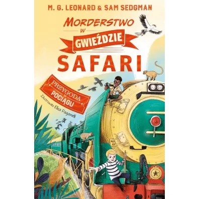 Morderstwo w Gwiedzie Safari. Przygoda w Pocigu. Tom 3 - Elisa Paganelli, Maya Gabrielle Leonard, Sam Sedgman