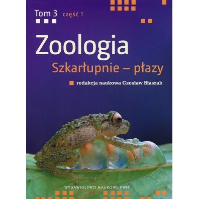 Szkar�upnie - p�azy. Zoologia. Tom 3. Cz�� 1 - Czes�aw B�aszak