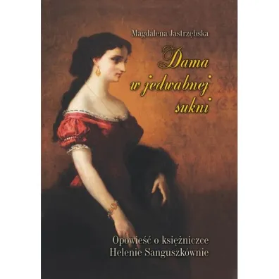 Dama w jedwabnej sukni - Magdalena Jastrz�bska