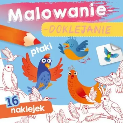 Ksi��eczka 15X15 cm Malowanie-doklejanie. Ptaki  Naklejki SKRZAT 071368