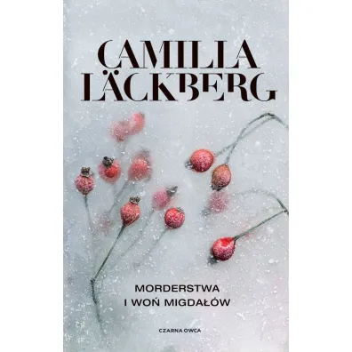 Morderstwa i wo� migda��w - Camilla L�ckberg