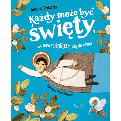 Pakiet Ka�dy mo�e by� �wi�ty, czyli nawet �obuzy id� do nieba, Cuda Jezusa, czyli dlaczego p�jdziemy do nieba