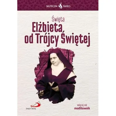 Skuteczni �wi�ci - �wi�ta El�bieta od Tr�jce �wi�tej