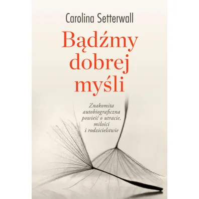 B�d�my dobrej my�li - Carolina  Setterwall