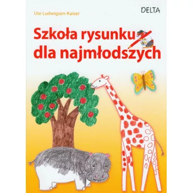 Szko�a rysunku dla najm�odszych - Ludwigsen-Kaiser Ute