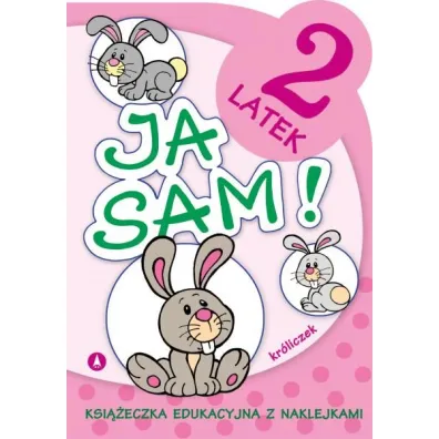 Ja sam! - 2 latek. Kr�liczek - Anna Horosin