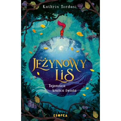 Je�ynowy lis. Tajemnica Kra�ca �wiata - Kathrin Tordasi