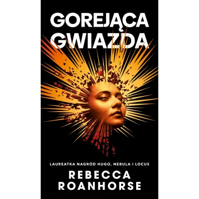 Gorej�ca gwiazda. Mi�dzy niebem a ziemi�. Tom 2 - Rebecca  Roanhorse