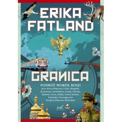 Granica. Podr� wok� Rosji - Erika Fatland