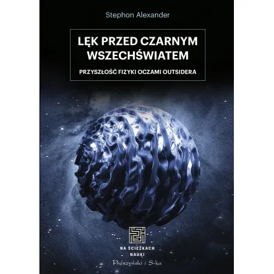 L�k przed czarnym wszech�wiatem - Alexander Stephon